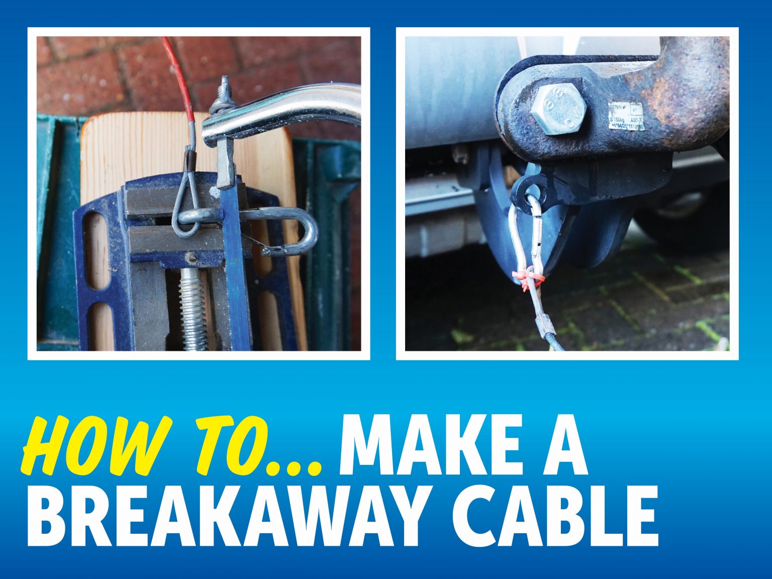 How to make a breakaway cable attachment Practical Caravan
