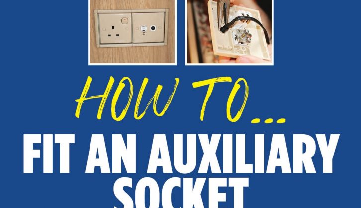 Follow our step-by-step guide to fitting an auxiliary socket in your caravan