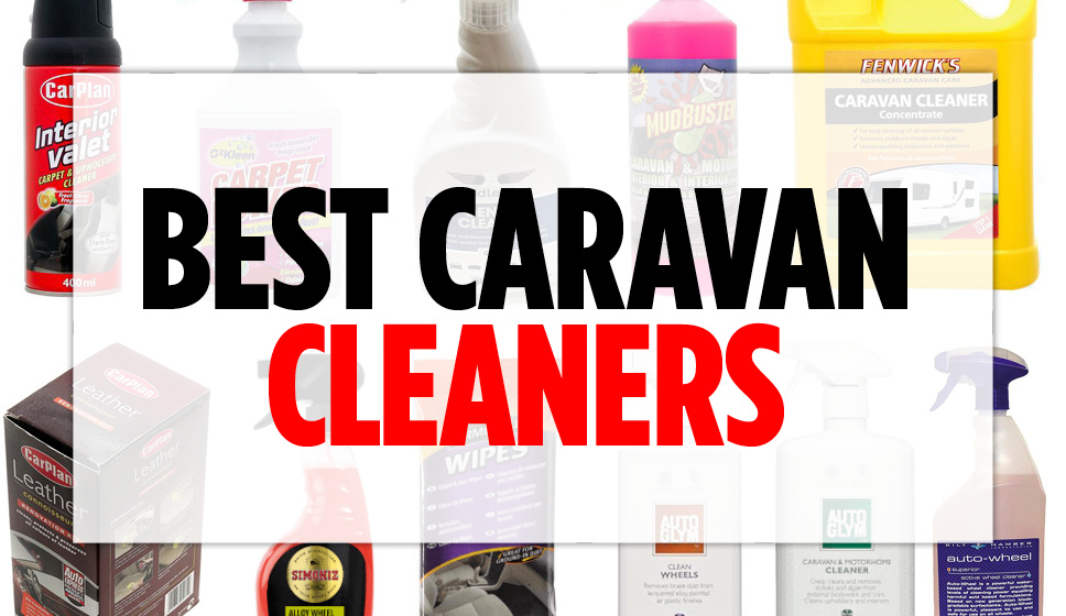 Best caravan cleaners best caravan cleaning products Practical Caravan