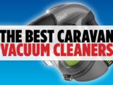 The best caravan vacuum cleaners