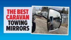 The best caravan towing mirrors
