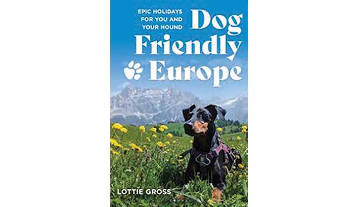Lottie's book, Dog Friendly Europe 